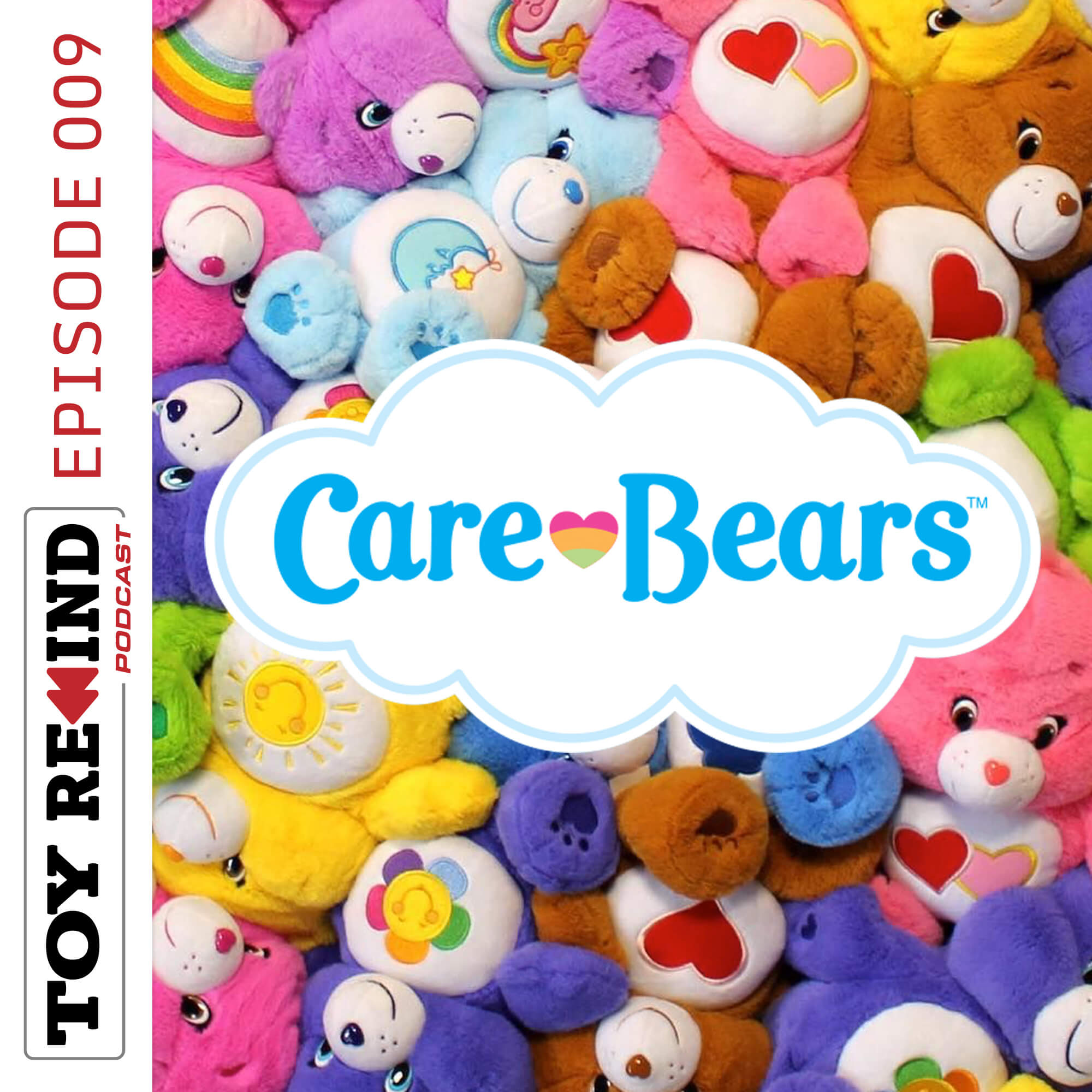 Episode 009: Care Bears