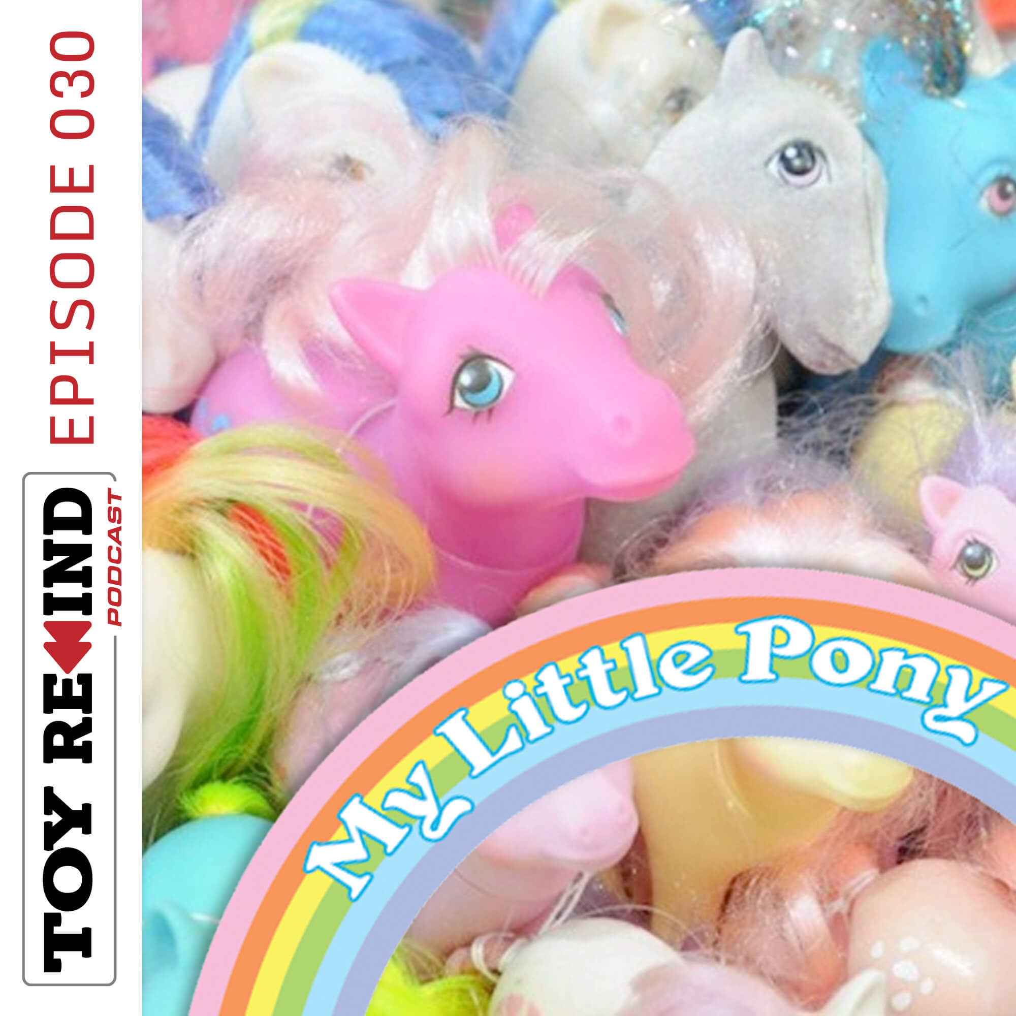 Episode 030: My Little Pony