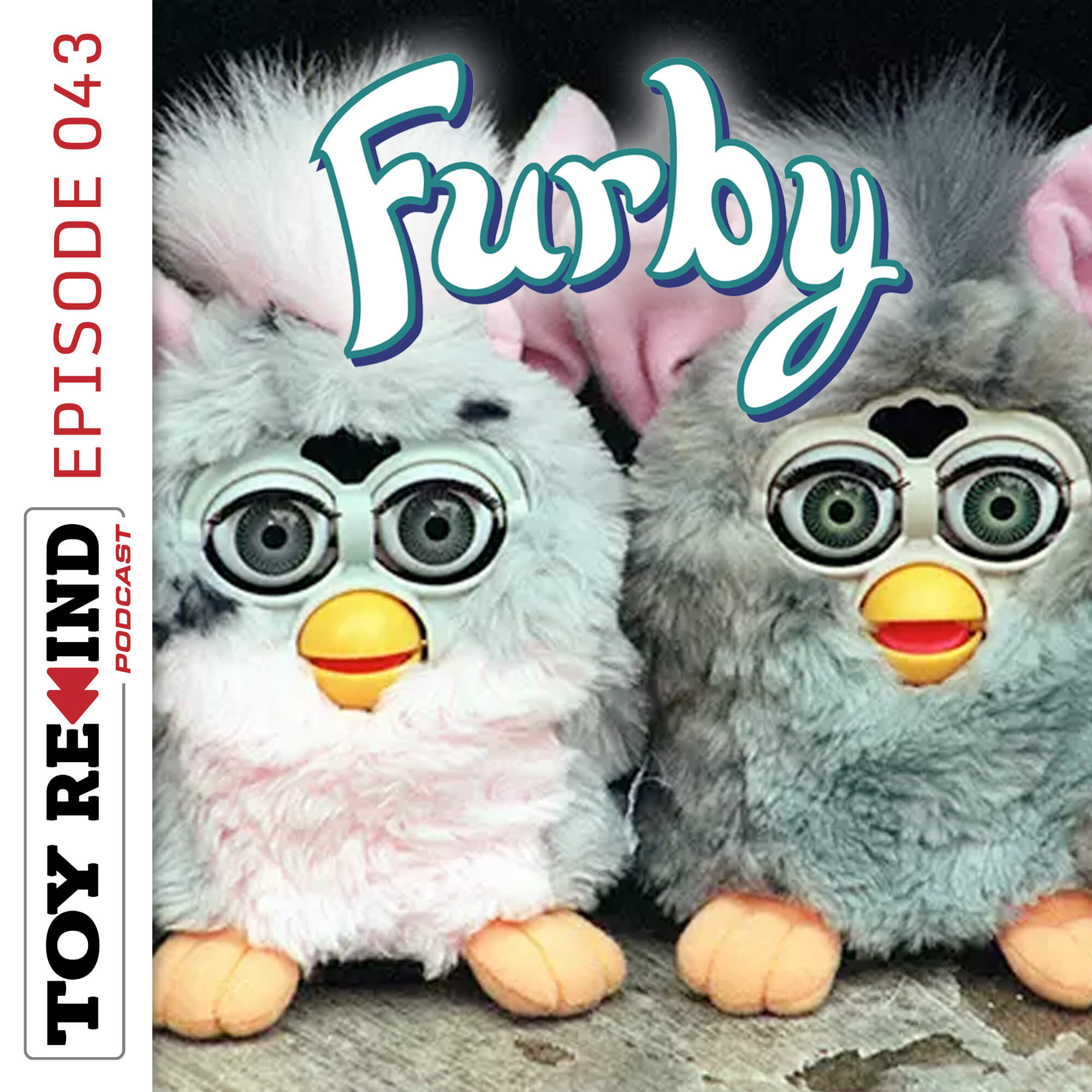 Episode 043: Furby