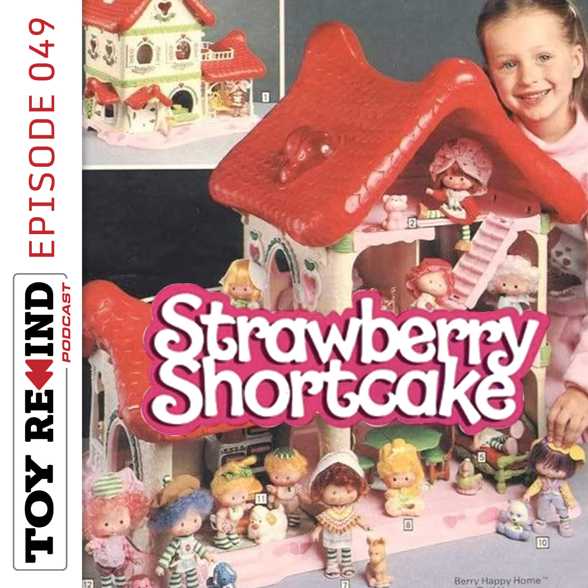 Episode 049: Strawberry Shortcake