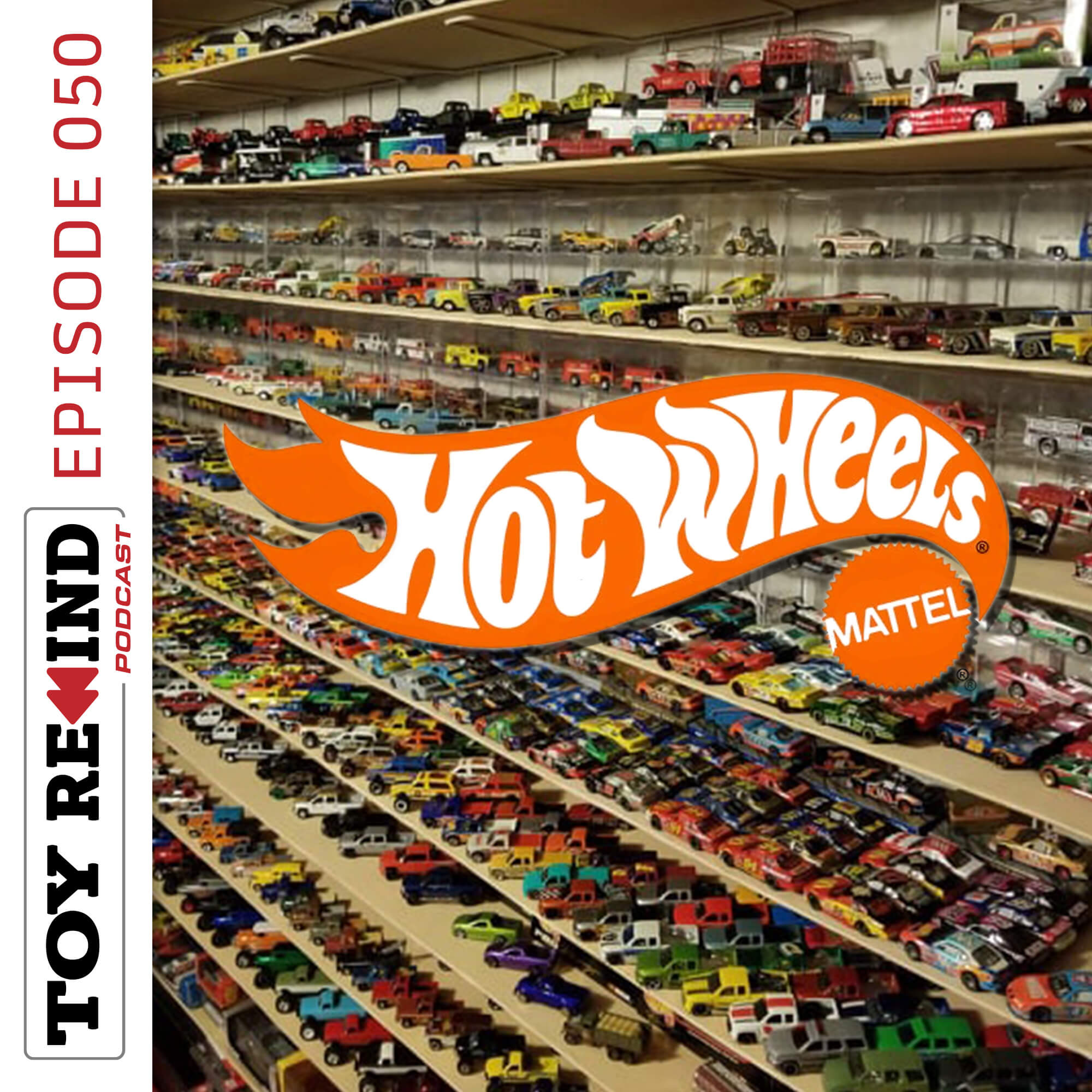 Episode 050: Hot Wheels
