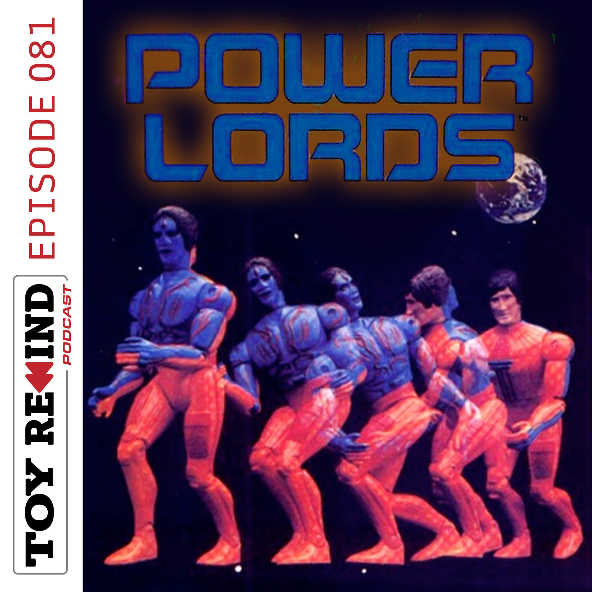 Episode 081: Power Lords – The Extra-Terrestrial Warriors