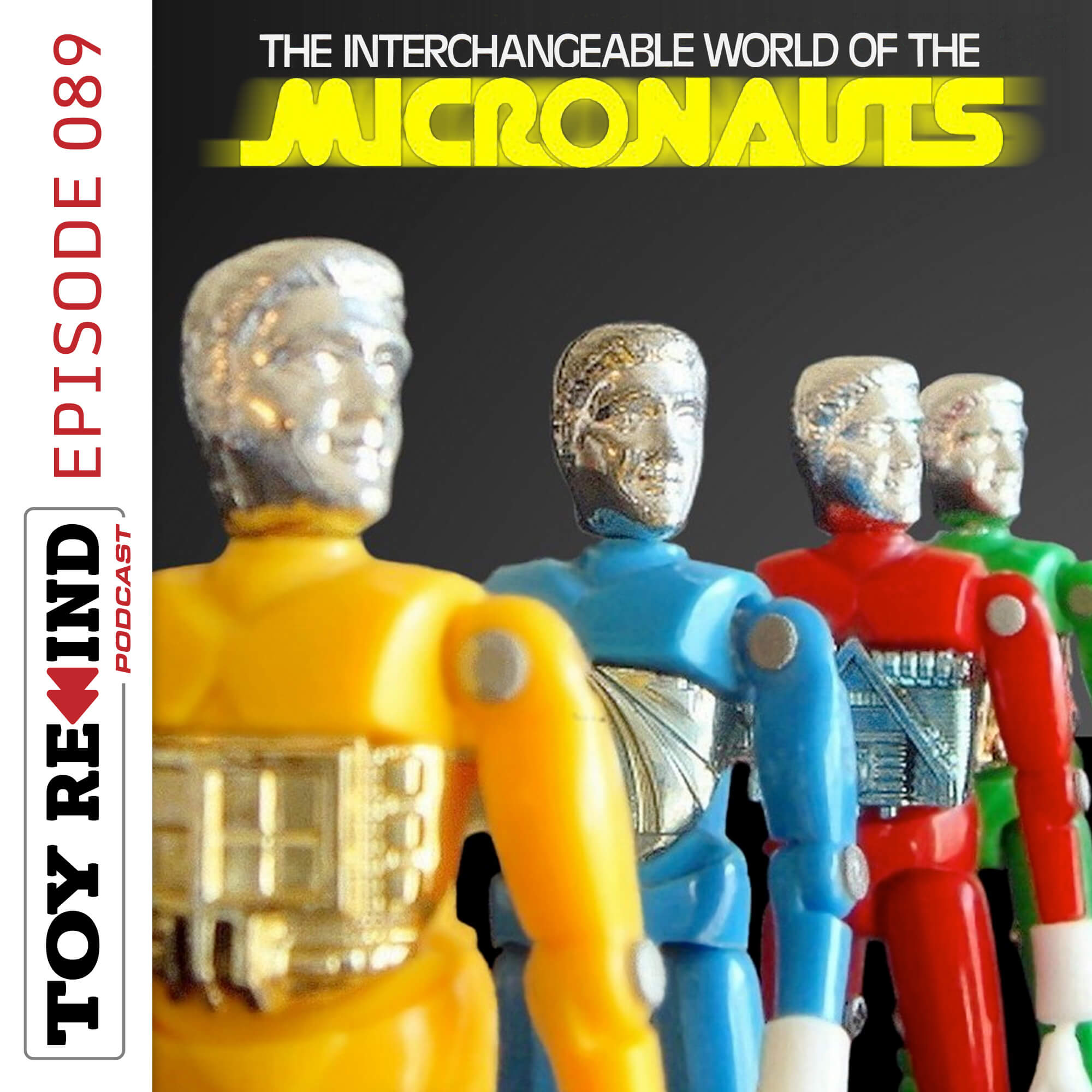 Episode 089: Micronauts
