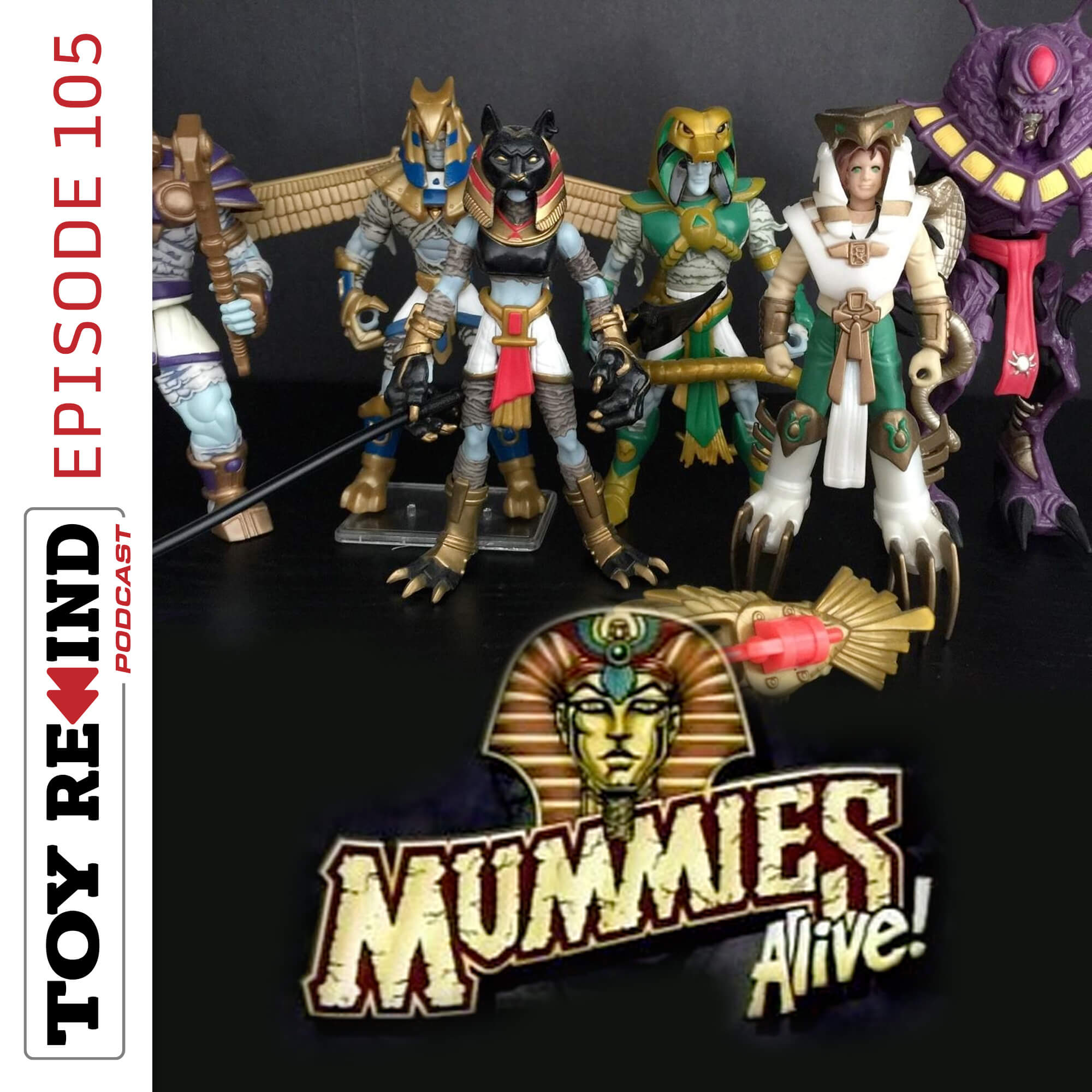 Episode 105: Mummies Alive!