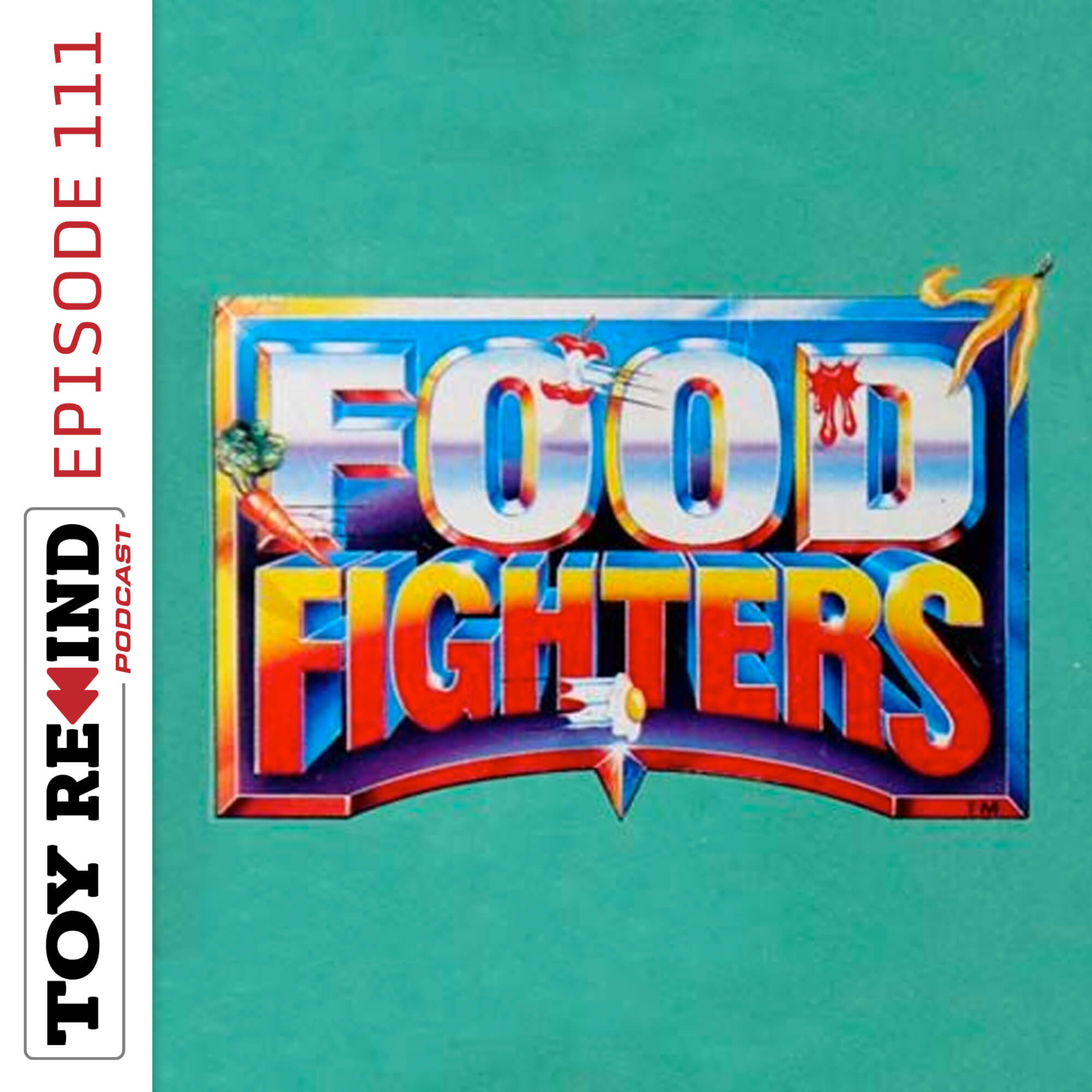 Episode 111: Food Fighters