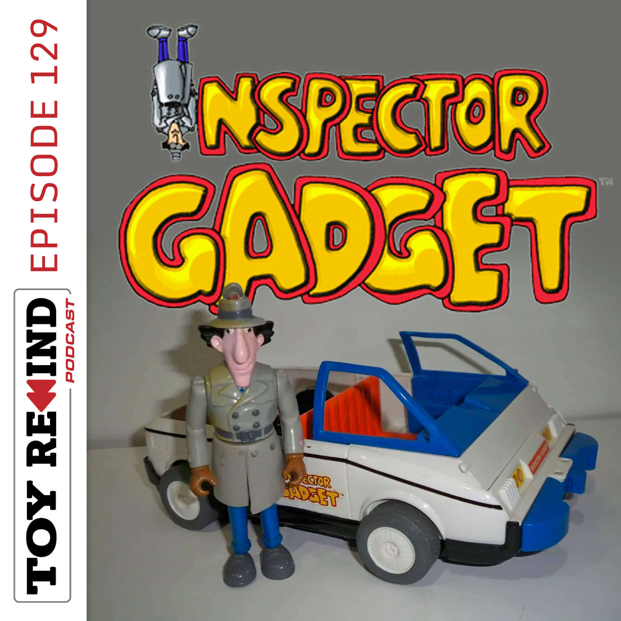 Episode 129: Inspector Gadet